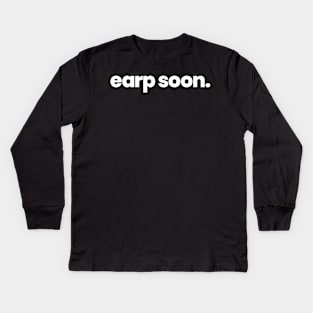 Earp Soon - Wynonna Earp Kids Long Sleeve T-Shirt